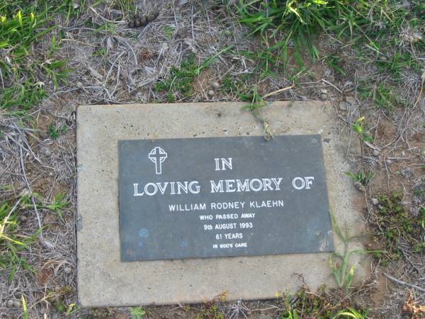 William Rodney KLAEHN  | 9 Aug 1993 aged 61  | Toogoolawah Cemetery, Esk shire  | 