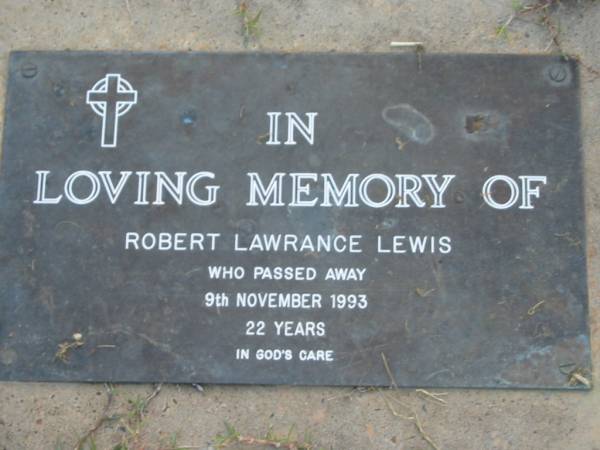Robert Lawrance LEWIS  | 9 Nov 1993 aged 22  | Toogoolawah Cemetery, Esk shire  | 