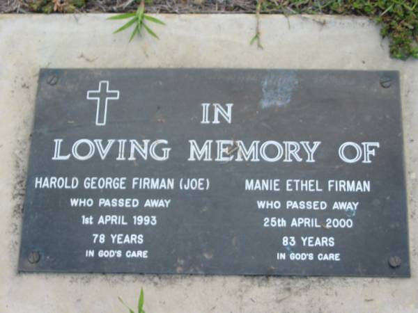 Harold George FIRMAN (Joe)  | 1 Apr 1993 aged 78  | Manie Ethel FIRMAN  | 25 Apr 2000 aged 83  | Toogoolawah Cemetery, Esk shire  | 