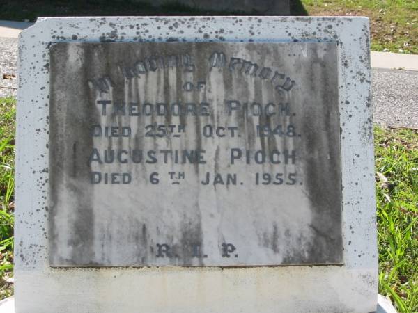 Theodore PIOCH  | 25 Oct 1948  |   | Augustine PIOCH  | 6 Jan 1955  |   | Brisbane General Cemetery (Toowong)  | 