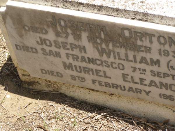 Toowong Cemetery por: 13, sect: 55, grave:4;  | Hobbs William, 09 / 12 / 1890;  | Bourne Emily, 24 / 01 / 1915;  | Hobbs Ann, 02 / 10 / 1875;  | Bourne Cicely Orton, 20 / 06 / 1908, 18 years;  | Hobbs Anna Luisa, 14 / 02 / 1914;  | Hobbs Edwin, 14 / 06 / 1929, 53 years;  | Bourne Clfred Edward, 26 / 07 / 1972, 0 years;  | Bourne Muriel Eleanor, 06 / 11 / 1964;  | Bourne Joseph Orton, 28 / 11 / 1931, 87 years;  |   | Edward HOBBS,  | d: Redcliffe 4 Jan 1875, aged 13yrs 9Mon;  | Alfred HOBBS,  | d: 30 Nov 1878, aged 19;  |   | Arthur HOBBS,  | d: 24 Feb 1926, aged 55;  |   | Edwin HOBBS,  | d: 13 Jun 1929, aged 53;  | Alice Mary Graham,  | d: 29 Jul 1944, aged 71;  |   | Anna Louisa HOBBS,  | d: 13 Feb 1914, aged 79;  |   | William HOBBS;  |   | Cicely Orton BOURNE,  | d: 19 Jun 1908, aged 18;  |   | Emily (BOURNE),  | wife of J O BOURNE,  | d: 23 Jan 1815, aged 56;  |   | Joseph Orton BOURNE,  | d: 27 Nov 1931 aged 87;  | Joseph William (Jack) BOURNE,  | d: San Francisco 7 Sep 1934, aged 36;  | Muriel Eleanor BOURNE,  | d: 9 Feb 1962, aged 76;  | 