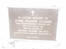 Jemima CLARKE (nee HILL), born England 1835 died 14 July 1907, wife of John Palmer CLARKE; John Palmer CLARKE, born Buckinghamshire England 1837 died 30 Aug 1926, husband of Jemima CLARKE (nee HILL), buried Dunwich cemetery, Stradbroke Island; Upper Caboolture Uniting (Methodist) cemetery, Caboolture Shire 