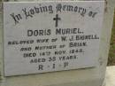 
Doris Muriel,
wife of W.J. BIGNELL,
mother of Brian,
died 14 Nov 1948 aged 35 years;
Upper Coomera cemetery, City of Gold Coast
