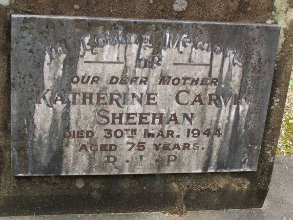 Katherine Carvin SHEEHAN,  | mother,  | died 30 Mar 1944 aged 75 years;  | Upper Coomera cemetery, City of Gold Coast  | 