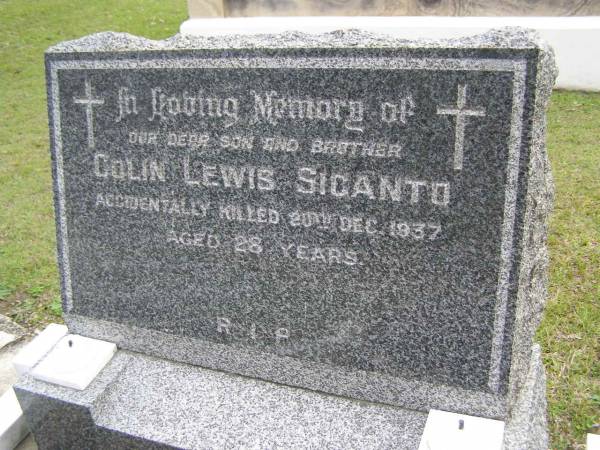 Colin Lewis SIGANTO,  | son brother,  | accidentally killed 20 Dec 1937 aged 28 years;  | Upper Coomera cemetery, City of Gold Coast  | 