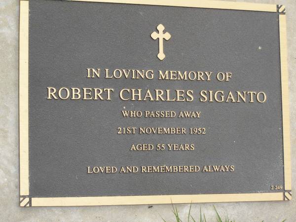 Robert Charles SIGANTO,  | died 21 Nov 1952 aged 55 years;  | Upper Coomera cemetery, City of Gold Coast  | 