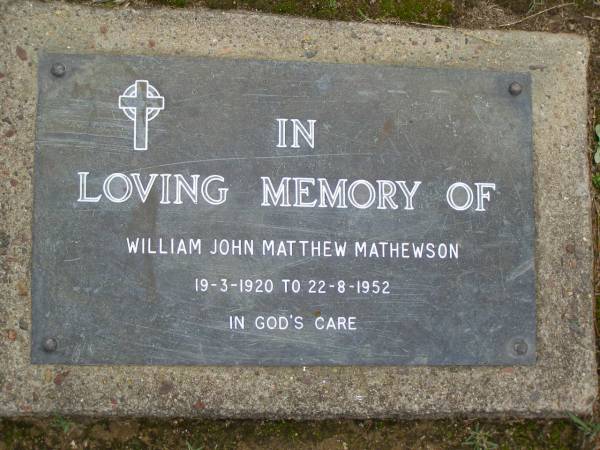 William John Matthew MATHEWSON,  | 19-3-1920 - 22-8-1952;  | Upper Coomera cemetery, City of Gold Coast  | 
