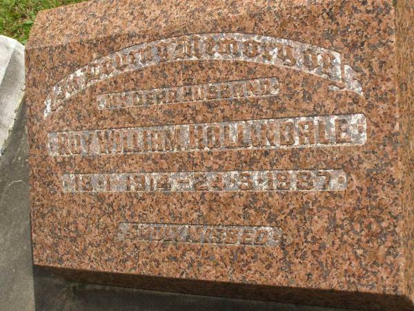 Roy William HOLLINDALE,  | husband,  | 18-1-1914 - 24-3-1987;  | Upper Coomera cemetery, City of Gold Coast  | 