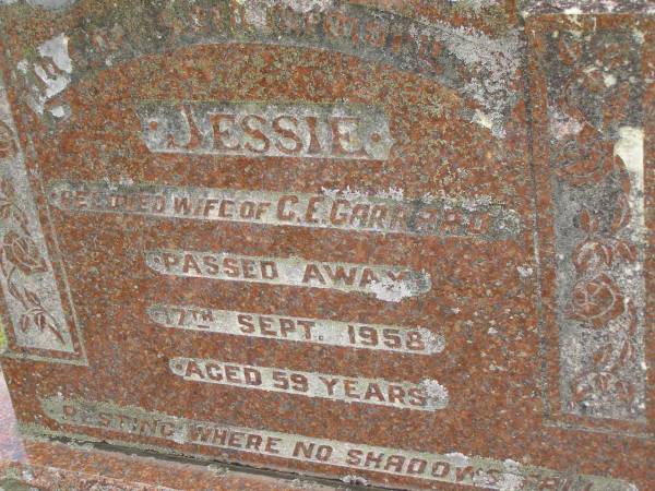 Jessie,  | wife of C.E. GARRARD,  | died 17 Sept 1958 aged 59 years;  | Upper Coomera cemetery, City of Gold Coast  | 