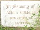 
Agnes CONNELL,
died 6 May 1914 aged 60 years;
Warra cemetery, Wambo Shire
