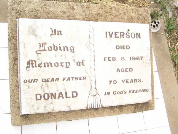 Donald IVERSON,  | father,  | died 6 Feb 1967 aged 79 years;  | Warra cemetery, Wambo Shire  | 