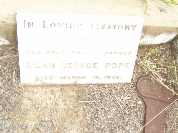 Alan George POPE,  | son brother,  | died 19 March 1928;  | Warra cemetery, Wambo Shire  | 
