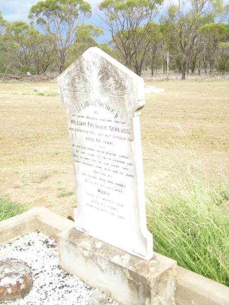 William Fredrich SCHLOSS,  | husband father,  | died 25 Oct 1918 aged 68 years;  | Mary,  | wife,  | died 7 March 1938 aged 83 years;  | Warra cemetery, Wambo Shire  | 