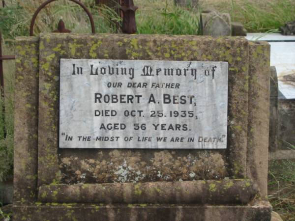 Robert A. BEST,  | father,  | died 25 Oct 1935 aged 56 years;  | Warra cemetery, Wambo Shire  | 