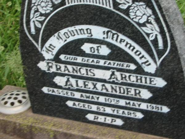 Francis Archie ALEXANDER,  | father,  | died 10 May 1981 aged 83 years;  | Warra cemetery, Wambo Shire  | 
