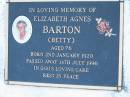 
Elizabeth Agnes BARTON (Betty)
b: 2 Jan 1920, d: 14 Jul 1996, aged 76
Wonglepong cemetery, Beaudesert
