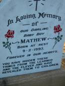 
Mathew
(born at rest)
9 Feb 1997
Wonglepong cemetery, Beaudesert
