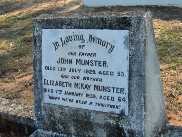 John MUNSTER  | 13 Jul 1929, aged 53  | Elizabeth McKay MUNSTER  | 7 Jan 1939, aged 64  | Wonglepong cemetery, Beaudesert  | 