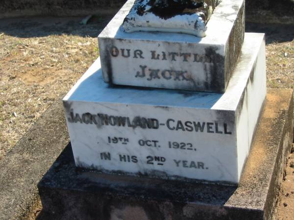 Jack NOWLAND-CASWELL  | 19 Oct 1922 in his second year  | Wonglepong cemetery, Beaudesert  | 