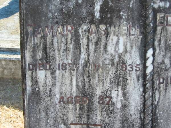 Tamar CASWELL  | 18 Jun 1935, aged 87  | Edward Edmund CASWELL  | 6 Sep 1929 aged 92  | Wonglepong cemetery, Beaudesert  | 