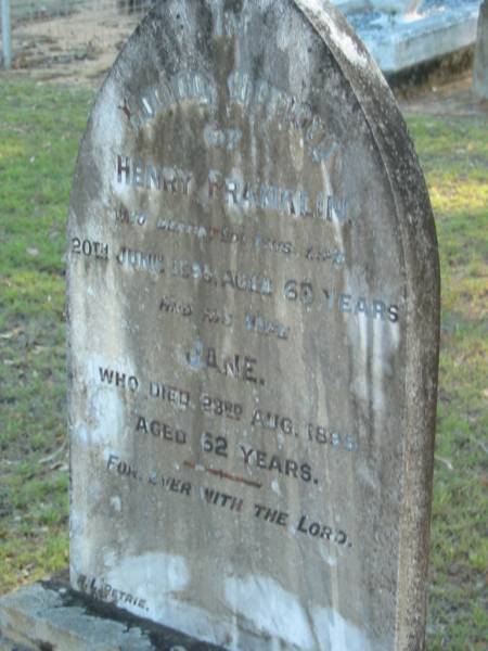 Henry FRANKLIN  | 20 Jun 1895? aged 68  | (wife) Jane FRANKLIN  | 23 Aug 1895 aged 62  | Wonglepong cemetery, Beaudesert  | 