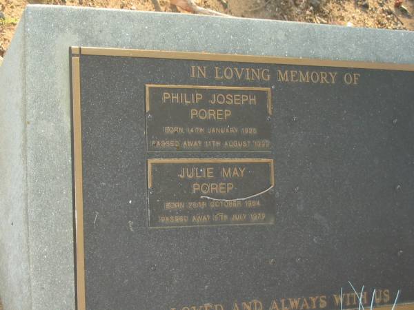 Philip Joseph POREP  | b: 14 Jan 1925, d: 11 Aug 1999  | Julie May POREP  | b: 28 Oct 1954, d: 5 Jul 1979  | Wonglepong cemetery, Beaudesert  | 