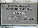 
Catherine Paterson HANSON,
died 20 May 1997, 86 years 11 months;
Woodford Cemetery, Caboolture

