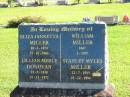
Eliza Jannetta MILLER,
30-8-1874 - 25-10-1966;
Lillian Merle DONOVAN,
23-9-1910 - 25-12-1972;
William MILLER,
1867 - 2-1937;
Stanley Myles MILLER,
22-7-1913 - 25-12-1994;
Woodford Cemetery, Caboolture
