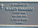 
RAAEN (Haagen),
died 6 June 1924 aged 81 years 1 month;
Woodford Cemetery, Caboolture
