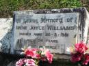 
Irene Joyce WILLIAMS,
died 20-5-1981 aged 54 years;
Woodford Cemetery, Caboolture
