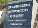 
William Henry MASTER,
died 27-8-1984 aged 77 years;
Woodford Cemetery, Caboolture
