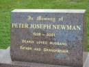 
Peter Joseph NEWMAN,
husband father grandfather,
1928 - 2001;
Woodford Cemetery, Caboolture
