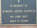 
Simon John HARRIS,
died 6 June 1957 aged 71 years;
Woodford Cemetery, Caboolture
