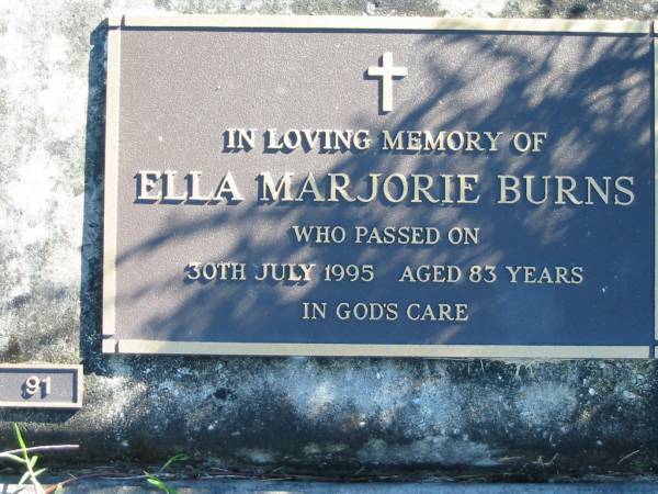 Ella Marjorie BURNS,  | died 30 July 1995 aged 83 years;  | Woodford Cemetery, Caboolture  | 