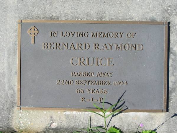 Bernard Raymond CRUICE,  | died 22 Sept 1994, 66 years;  | Woodford Cemetery, Caboolture  | 