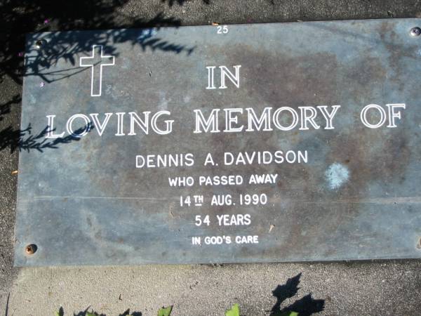 Dennis A. DAVIDSON,  | died 14 Aug 1990, 54 years;  | Woodford Cemetery, Caboolture  | 