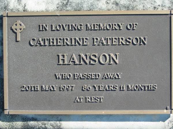 Catherine Paterson HANSON,  | died 20 May 1997, 86 years 11 months;  | Woodford Cemetery, Caboolture  | 