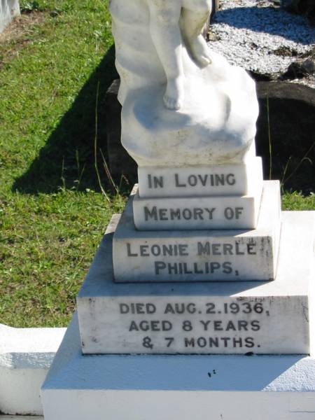 Leonie Merle PHILLIPS,  | died 2 Aug 1936 aged 8 years & 7 months;  | Woodford Cemetery, Caboolture  | 