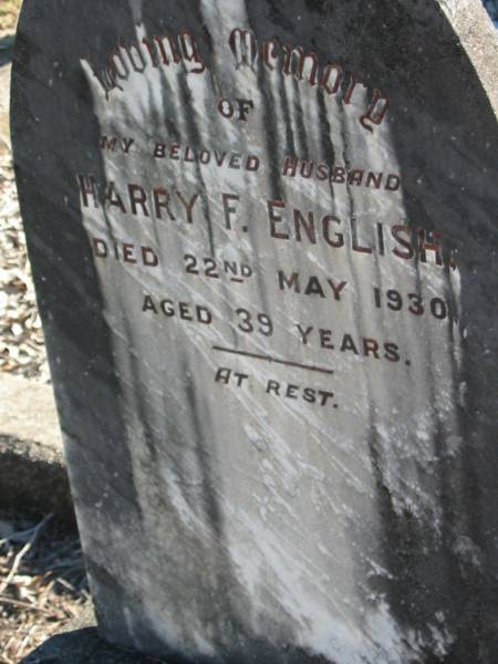 Harry F. ENGLISH, husband,  | died 22 May 1930 aged 39 years;  | Woodford Cemetery, Caboolture  | 