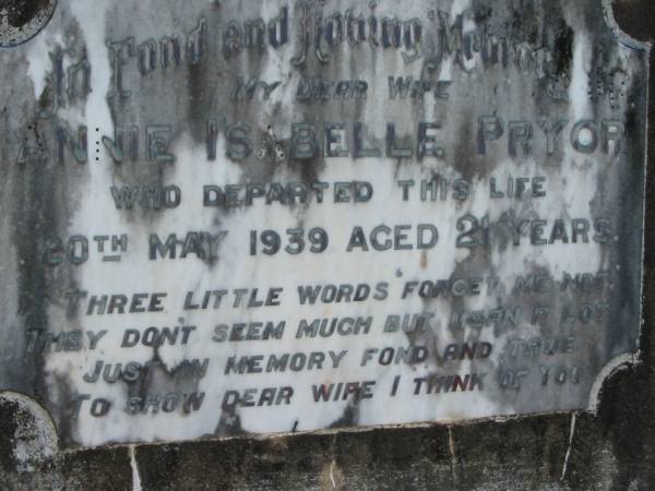 Annie Isabelle PRYOR, wife,  | died 20 May 1939 aged 21 years;  | Woodford Cemetery, Caboolture  | 