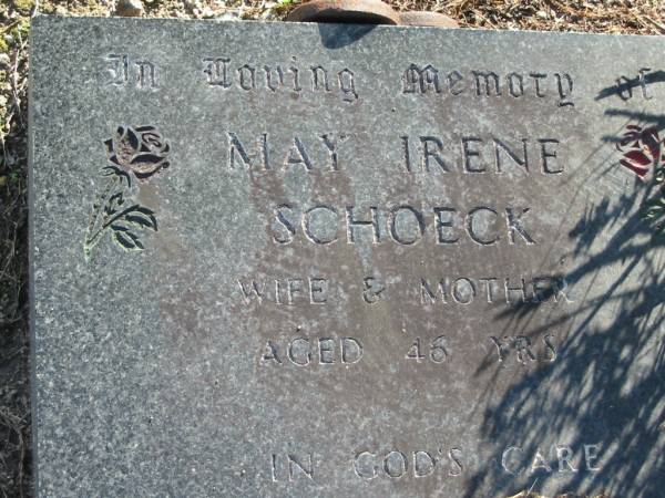 May Irene SCHOECK, wife mother,  | aged 46 years;  | Woodford Cemetery, Caboolture  | 