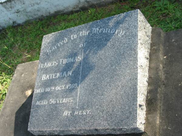 Francis Thomas BATEMAN,  | died 10 Oct 1969 aged 56 years;  | Woodford Cemetery, Caboolture  | 