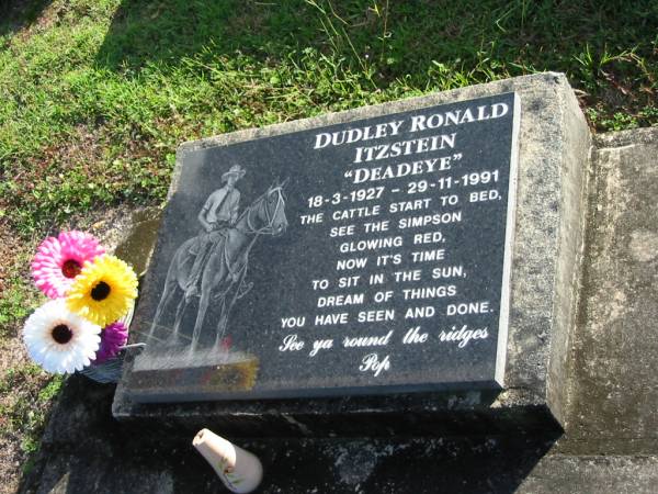 Dudley Ronald ITZSTEIN  Deadeye ,  | 18-3-1927 - 29-11-1991;  | Woodford Cemetery, Caboolture  | 