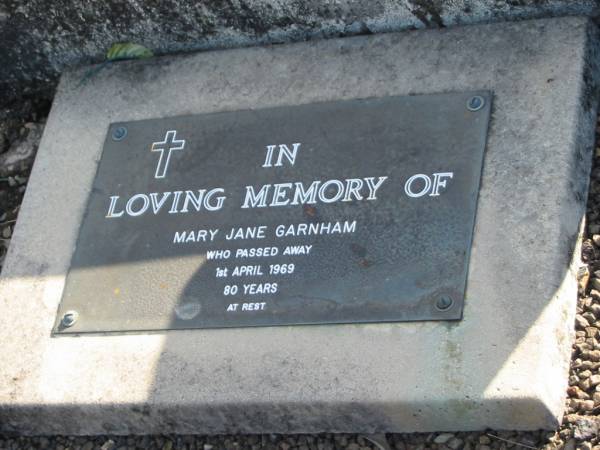 Ronald James GARNHAM, son,  | accidentally killed 11 Jan 1951 aged 22 years;  | Mary Jane GARNHAM,  | died 1 April 1969 aged 80 years;  | Woodford Cemetery, Caboolture  | 