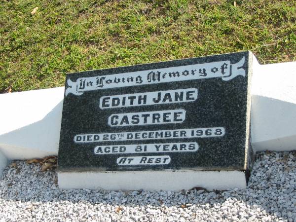 Edith Jane CASTREE,  | died 26 December 1968 aged 81 years;  | Woodford Cemetery, Caboolture  | 