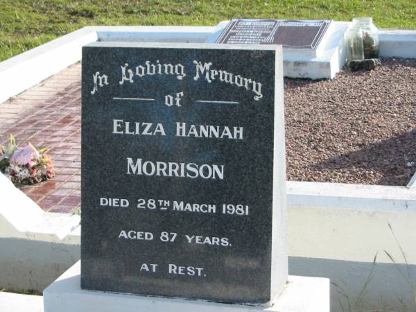 Eliza Hannah MORRISON,  | died 28 March 1981 aged 87 years;  | Woodford Cemetery, Caboolture  | 