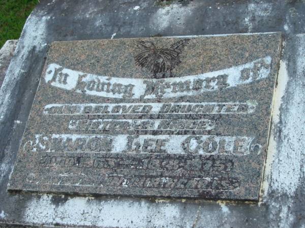 Sharon Lee COLE, daughter sister niece,  | 11-10-1963 - 18-8-1975;  | Woodford Cemetery, Caboolture  | 