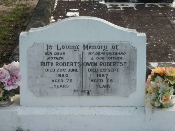 Ruth ROBERTS, mother,  | died 20 June 1980 aged 76 years;  | Owen Roberts, husband father,  | died 2 Sept 1967 aged 65 years;  | Woodford Cemetery, Caboolture  | 