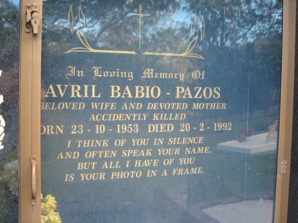 Avril BABIO-PAZOS, wife mother,  | accidentally killed,  | born 23-10-1953 died 20-2-1992;  | Woodford Cemetery, Caboolture  | 
