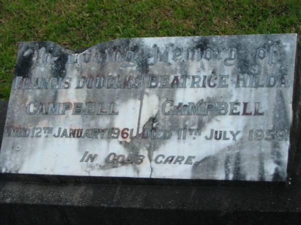 Francis Douglas CAMPBELL,  | died 12 January 1961;  | Beatrice Hilda CAMPBELL,  | died 11 July 1959;  | Woodford Cemetery, Caboolture  | 